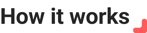 how it works